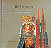 Die Hessens - Geschichte einer europischen Familie